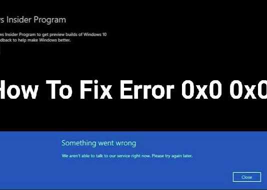 How to fix errors 0x0 0x0 Code? Top tips